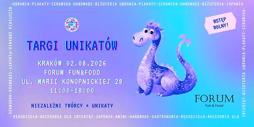 Targi Unikat\u00f3w | 02.08.2026 | Krak\u00f3w | Forum Fun&Food