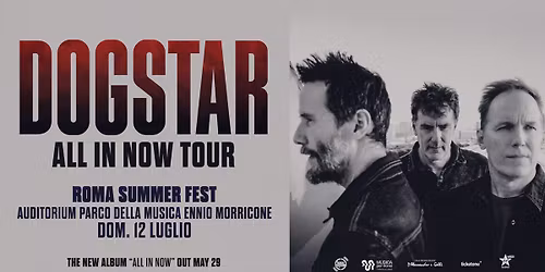 DOGSTAR 'All in Now Tour' - ROMA