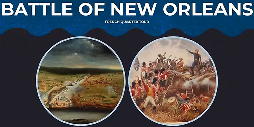 211th Anniversary of the Battle of New Orleans Tour