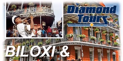 NOVEMBER 9, 6 DAY \u2013 BILOXI & NEW ORLEANS \u2013 (Diamond) 