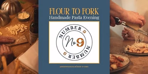 Flour to Fork - Hands-on pasta class and meal - BYOB