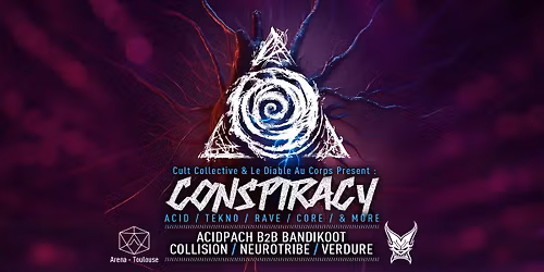 CULT COLLECTIVE AND LDAC PRESENT CONSPIRACY - ARENA TOULOUSE