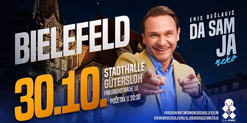 Enis Be\u0161lagi\u0107 \u201cDA SAM JA NEKO\u201d - Bielefeld