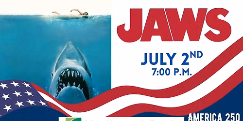 Jaws \ud83e\udd88\ud83c\udf0a \ud83c\uddfa\ud83c\uddf8 Presented by Northwest Bank (America 250 Movies Series)