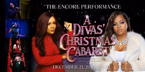 Divas\u2019 Christmas Cabaret- Encore Performance