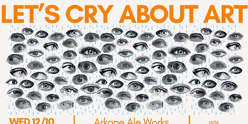 Let's Cry About Art -- Arts Workers Hangout, December