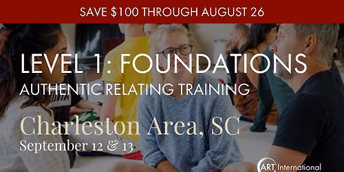 Authentic Relating Training - Level 1: Foundations - Charleston Area, SC