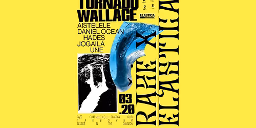 R\u0104\u017d\u0116 x ELASTICA: TORNADO WALLACE, AISTELELE, DANIEL OCEAN, HADES, JOGAILA, UNE