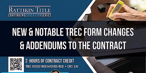 New & Notable TREC Form Changes & Addendums to the Contract