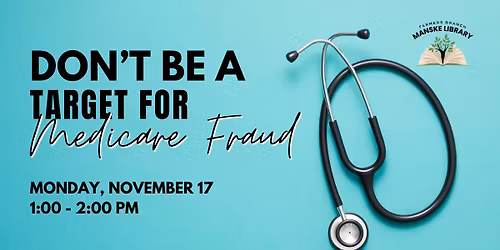 Don't Be A Target for Medicare Fraud