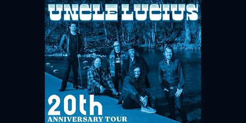 Uncle Lucius: The 20th Anniversary Tour at The ELM
