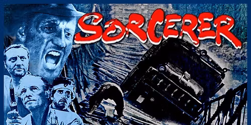 William Friedkin\u2019s SORCERER (1977) - on the big screen