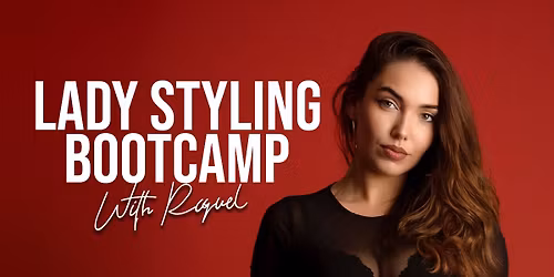 Lady Style Bootcamp with Raquel