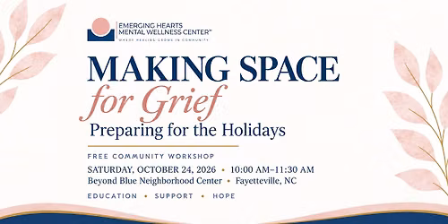Making Space for Grief: Preparing for the Holidays 