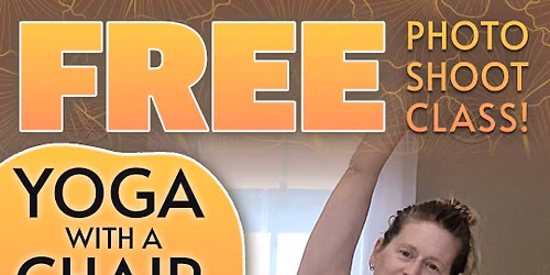 FREE Yoga With A Chair Photo Shoot Class!