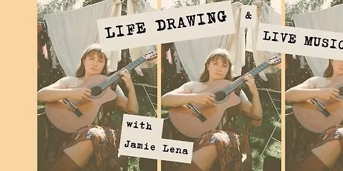 Life Drawing with Live Music by Jamie Lena @Crafers Hall