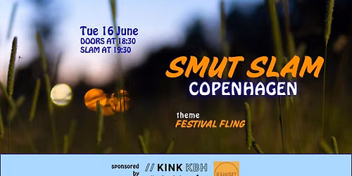 SmutSlam Copenhagen: "FESTIVAL FLING" (June 16)