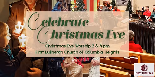 Christmas Eve Worship at First Lutheran 2 & 4 PM