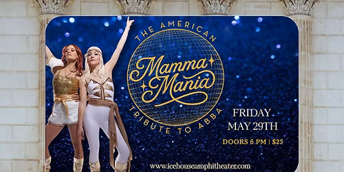 Mama Mania: The American Tribute to ABBA Presented by TJP & O'Hara's Public House