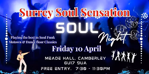 SURREY SOUL SENSATION ARE AT MEADE HALL IN CAMBERLEY