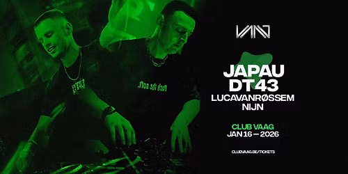 Club Vaag invites JAPAU & DT43
