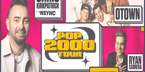 Pop2000 Tour: Chris Kirkpatrick  O-Town  BBMak  Ryan Cabrera & LFO