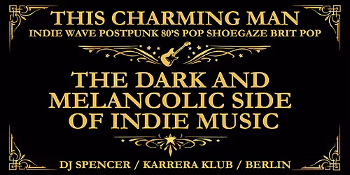 WGT special: This Charming Man \u2013 The Dark And Melancolic Side Of Indie Music
