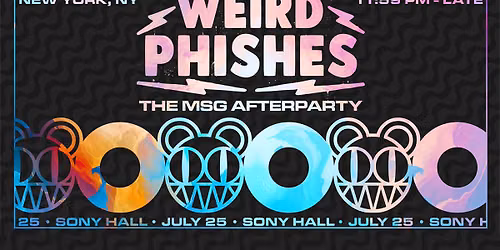 Weird Phishes - Unofficial Phish After Party at Sony Hall