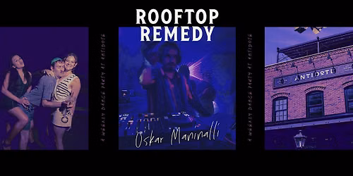 Antidote's Rooftop Remedy: Oskar Maninalli