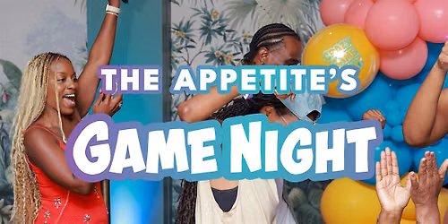 The Appetite: Game Night