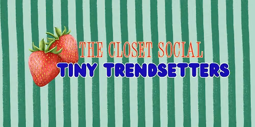 The Closet Social: Tiny Trendsetters