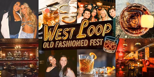 West Loop Old Fashioned Fest | Cocktail Tastings & Pizza Included