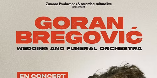 Goran Bregovic and His Wedding and Funeral Orchestra