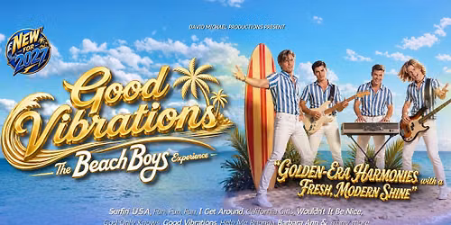 Good Vibrations - The Beach Boys Experience