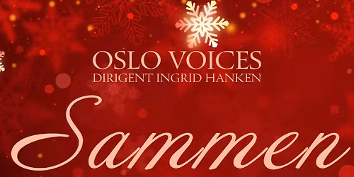 \u00ab Sammen\u00bb - julekonsert med Oslo Voices