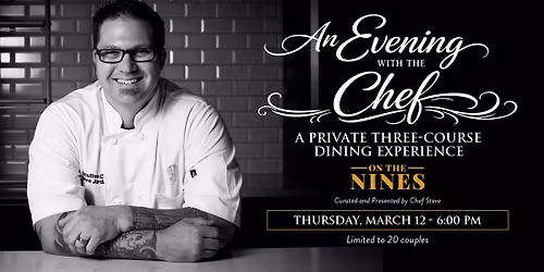 On the Nines Three Course Dinner with Chef Steve Jordan