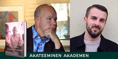 Akateemisen Kohtaamispaikalla Kaj Kunnas ja  Christoffer Holm