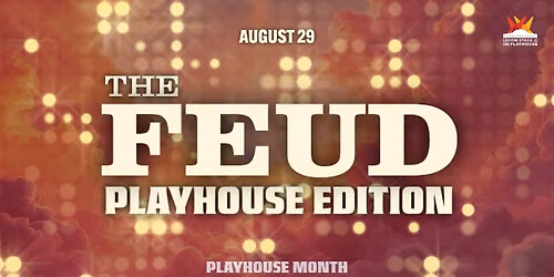 The Feud: Playhouse Edition