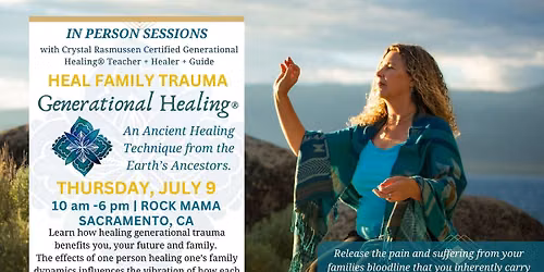 Generational Healing\u00ae in person Sessions in Sacramento, CA
