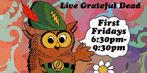 Owsley's Owls at Hippie Hour w\/s\/g Jay Faires at Midway Cafe - Live Grateful Dead!