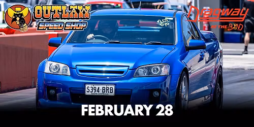 Outlaw Speed Shop Off Street Drag Meet February 2026