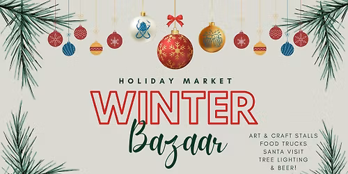 Winter Bazaar - Holiday Market