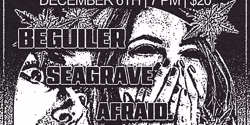 Silent Nightmare: Beguiler \/ Seagrave \/ afraid. \/ Apple of Basilisk at Biltmore Theatre