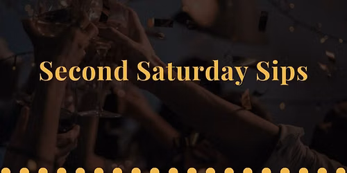 August Second Saturday Sips