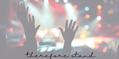 2026 Encounter Church Ladies Conference "Therefore Stand"