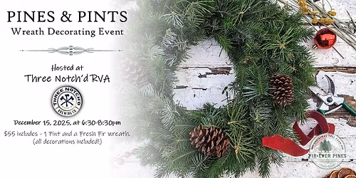 Pines & Pints - Wreath Decorating Event at Three Notch'd - Richmond