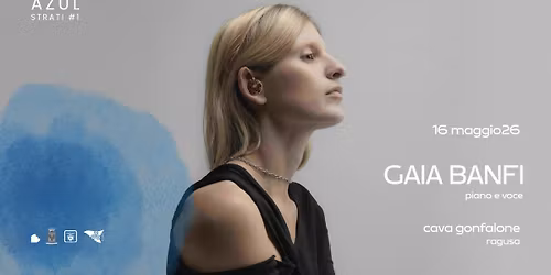 AZUL| STRATI #1 w\/ GAIA BANFI - Cava Gonfalone