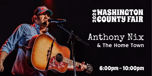 Anthony Nix and The Home Town at Washington County Fair