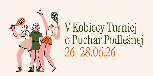 Kobiecy Turniej o Puchar Podle\u015bnej - zapisy