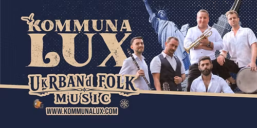 Kommuna Lux--Ukrainian Urban Folk!